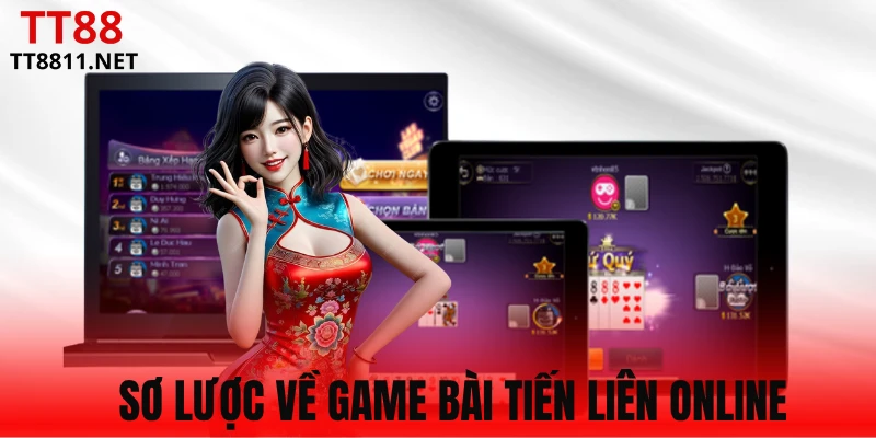 Đôi nét về game bài Tiến liên online